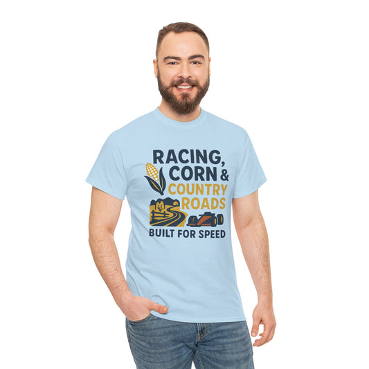 Racing, Corn & Country Roads T-Shirt – Built for Speed Tee