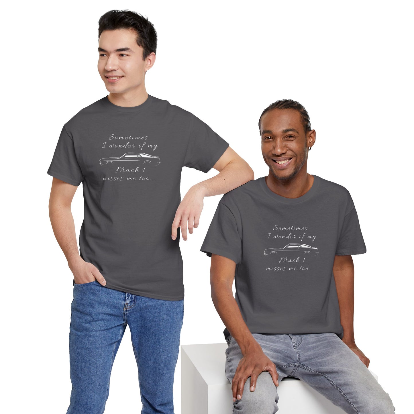 Adult Sometimes I Wonder If My Mach 1 Misses Me Too Tee — Vintage Muscle Car Graphic Shirt